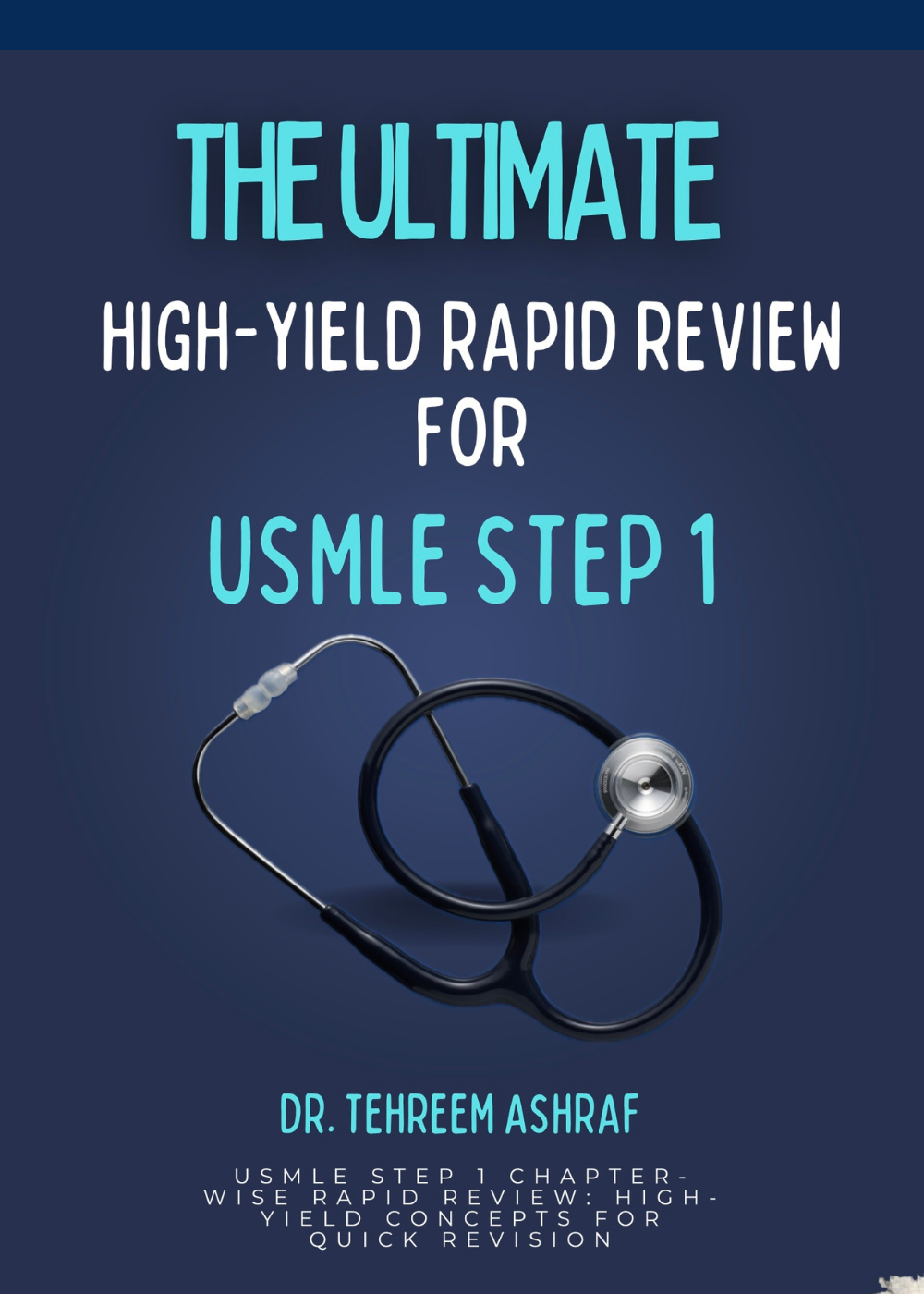 The Ultimate High-Yield Rapid Review for USMLE Step 1